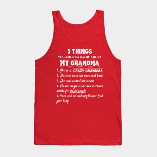 5 Things You Should Known About My Grandma Funny Tank Top